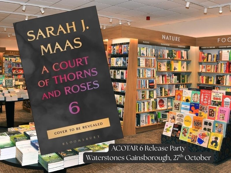 Waterstones ACOTAR 6 Release Party 27th October