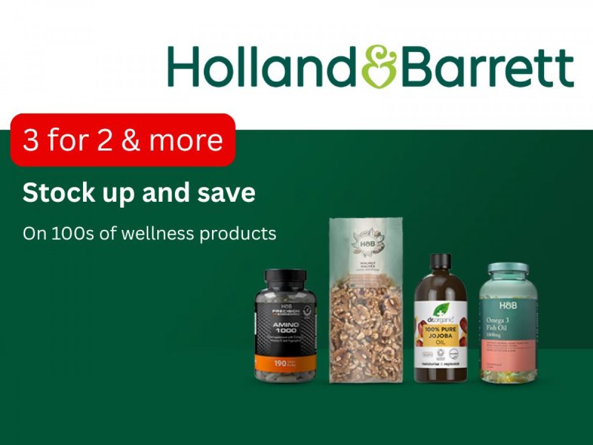 3 for 2 across 1000's of products at Holland & Barrett